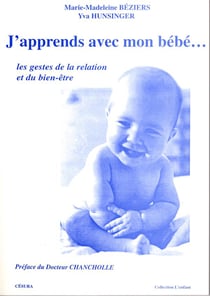 J'APPRENDS AVEC MON BEBE : les gestes de la relation et du bien-être