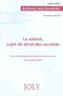 Le salarie : sujet de droit des societes - hors serie : bulletin des societes