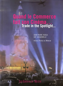 Quand le commerce fait son cinéma - trade in the spotlight...