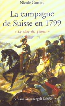 La campagne de suisse en 1799 - le choc des geants