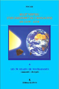 Récit virtuel d?un survivant de l?apocalypse en 2209-2218 et les 58 sixains de nostradamus
