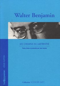 VOYAGER AVEC : Walter Benjamin - les chemins du labyrinthe