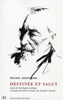 Destinée et salut - essai de théologie poétique à propos de deux romans de joseph conrad