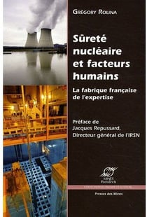 Sûreté nucléaire et facteurs humains - la fabrique française de l'expertise