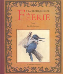 À la recherche de Féérie Tome 1 - la révélation