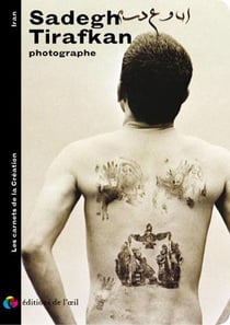 Sadegh tirafkan photographe (les carnets de la creation)