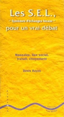 Sel : Pour un vrai débat : Monnaies, lien social, travail, citoyenneté