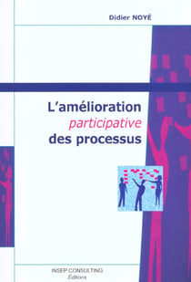 L'amelioration participative des processus (3e edition)