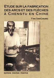 Étude sur la fabrication des arcs et des flèches à chengtu en chine