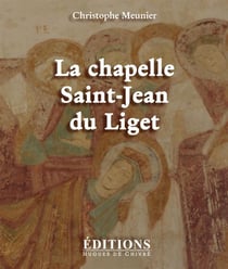 La chapelle Saint-Jean du Liget