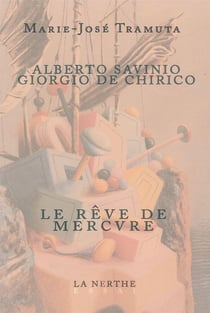 Alberto Savinio, Giorgio de Chirico - le rêve de Mercure