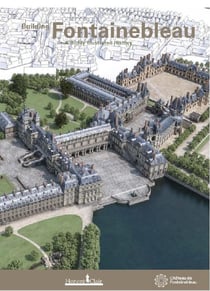 Building Fontainebleau : A richly illustrated history