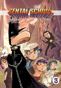 Sentaï School Tome 3