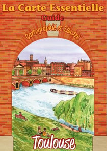 La carte essentielle toulouse