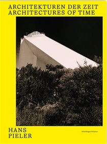Hans Pieler : architectures of time