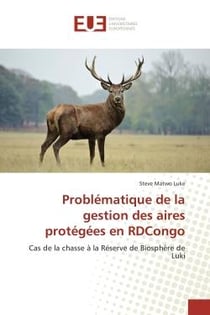 Problématique de la gestion des aires protégées en RDCongo : Cas de la chasse à la Réserve de Biosphère de Luki