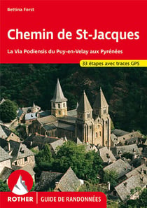 Chemin St Jacques - 33 étapes, la Via Podiensis du Puy-en-Velay aux Pyrénées