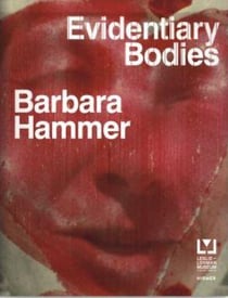 Barbara hammer evidentiary bodies