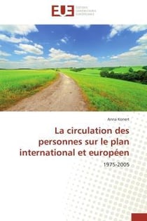 La circulation des personnes sur le plan international et europeen - 1975-2005