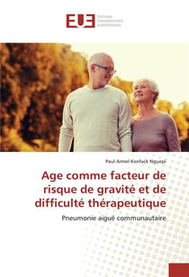 Age comme facteur de risque de gravite et de difficulte therapeutique