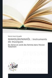 MAHOLAH/MAHOL : Instruments de musiques : Ou danse en cercle des femmes dans l'Ancien Testament