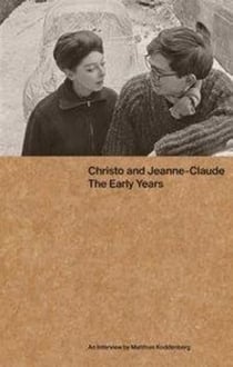 Christo and jeanne-claude : the early years