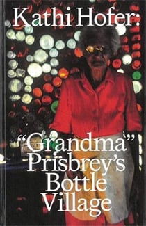 Kathi hofer grandma prisbrey's bottle village /anglais/allemand