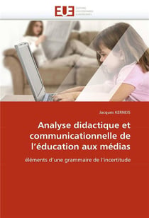Analyse didactique et communicationnelle de l'education aux medias
