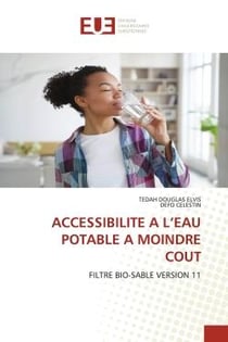 ACCESSIBILITE A L'EAU POTABLE A MOINDRE COUT : FILTRE BIO-SABLE VERSION 11