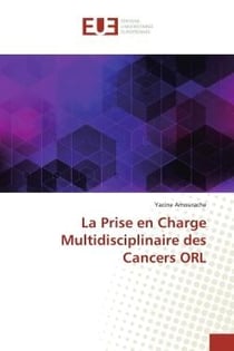 La Prise en Charge Multidisciplinaire des Cancers ORL