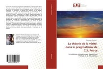La theorie de la verite dans le pragmatisme de c.s. peirce - un realisme metaphysique a posteriori p