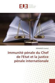 L'immunité de juridiction pénale du Chef d'Etat : et la justice pénale internationale