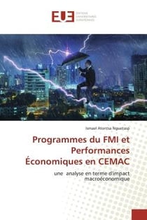 Programmes du FMI et Performances Économiques en CEMAC : une analyse en terme d'impact macroéconomique