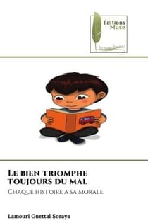 Le bien triomphe toujours du mal : Chaque histoire a sa morale