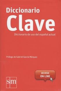 Clave - diccionario de uso del espanol actual - dictionnaire unilingue espagnol avec acces online