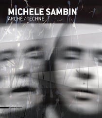Michele sambin : arché/téchne
