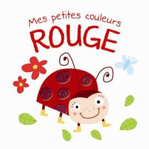 Mes petites couleurs : rouge