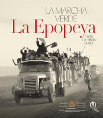 La Marcha verde : La Epopeya : Dios, la patria, el rey