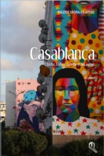 Casablanca, Chicha, Esther, Colette et tous les autres