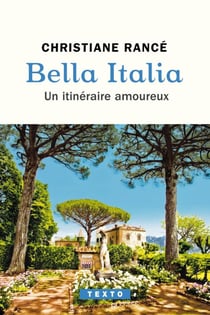 Bella Italia : Un itinéraire amoureux