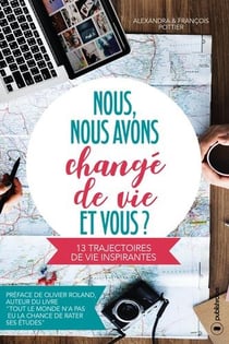 Nous nous avons changé de vie et vous ?