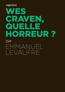 ACTUALITE CRITIQUE : Wes Craven, quelle horreur?