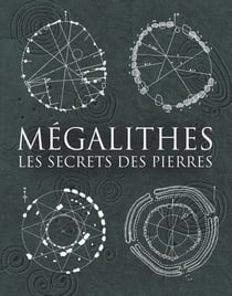 Mégalithes - les secrets des pierres