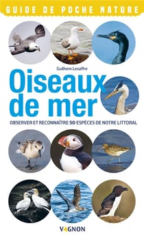 Oiseaux de bord de mer - observer et reconnaître 50 espèces de notre littoral