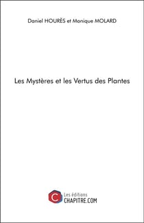 Les mystères et les vertus des plantes