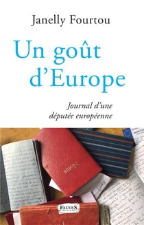 Un gout d'Europe - journal d'une deputée européenne
