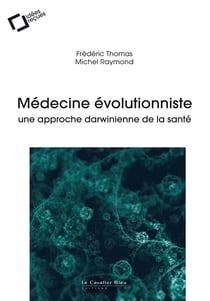 Médecine évolutionniste - une approche darwinienne de la santé