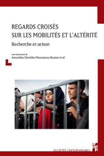 Regards croisés sur les mobilités et l'alterité : recherche et action