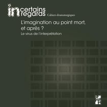 L'imagination au point mort, et après ? le virus de l'interprétation