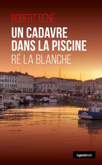 Un cadavre dans la piscine : Ré la blanche
